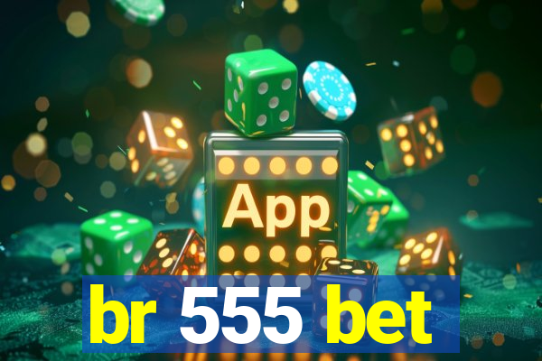 br 555 bet